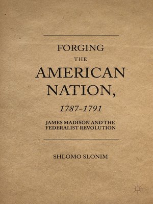 cover image of Forging the American Nation, 1787-1791